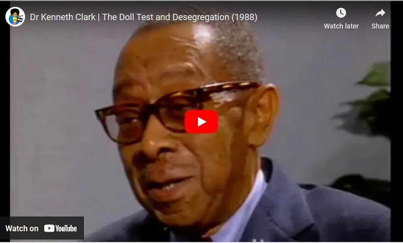 Dr  Kenneth Clark | The Doll Test and Desegregation (1988)