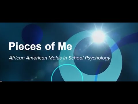 Pieces of Me – African American Males in School Psychology Documentary