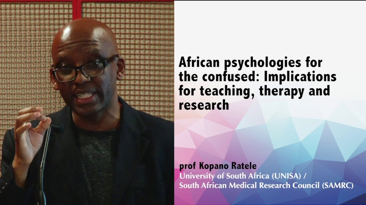 (African) Psychology for the confused, Prof. Kopano Ratele